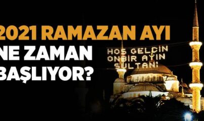 2021 Ramazan Ne Zaman?