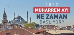 2022 Muharrem Ayı Ne Zaman Başlıyor?