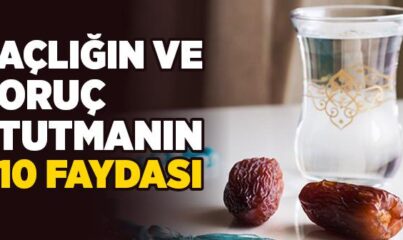 Açlığın ve Oruç Tutmanın 10 Faydası