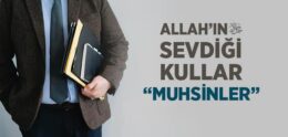 Allah’ın Sevdiği Kullar “Muhsinler”