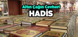 Altın Çağın Cevheri “Hadis”