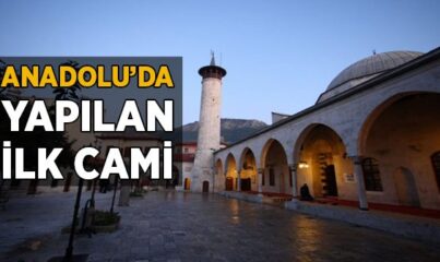 Anadolu'da Yapılan İlk Cami