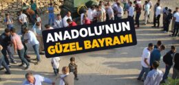 Anadolu’nun Güzel Bayramı