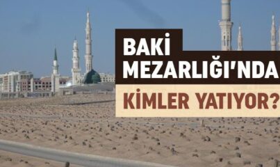 Baki Mezarlığı’nda Kimler Yatıyor?