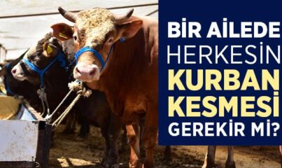 Bir Ailede Herkesin Kurban Kesmesi Gerekir mi?