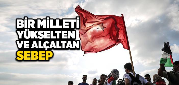 Bir Milleti Yükselten ve Alçaltan Sebep