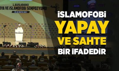 Diyanet İşleri Başkanı Erbaş: İslamofobi, Yapay ve Sahte Bir İfadedir