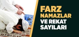 Farz Namazlar Nelerdir, Kaç Rekattır?