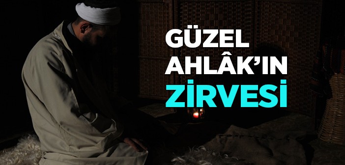 Güzel Ahlakın Zirvesi