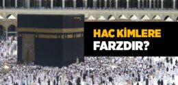 Hac Kimlere Farzdır?