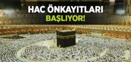 Hac Önkayıtları Başlıyor!