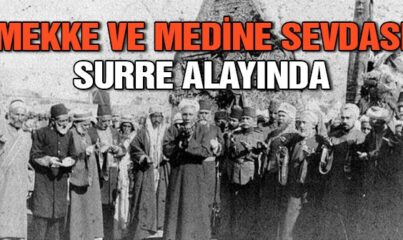 Harameyn Muhabbeti ve Hasreti: Surre Alayı