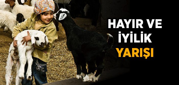 Hayır ve İyilik Yarışı