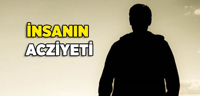 İnsanın Acziyeti