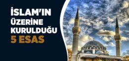 İslam 5 Temel Şartı Nedir?