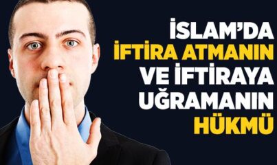 İslam’da İftiranın Hükmü Nedir?