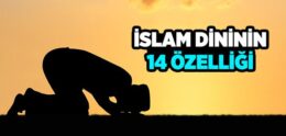 İslam Dininin Temel Özellikleri