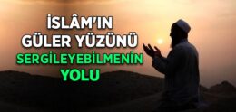 İslam’ın Güler Yüzü