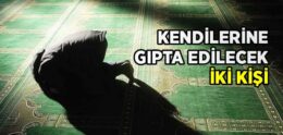 Kendilerine Gıpta Edilecek İki Kişi