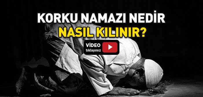 Korku Namazı Nasıl Kılınır?