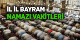 Kurban Bayramı Namaz Saatleri Burada