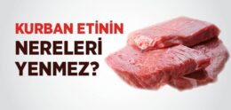 Kurban Etinin Nereleri Yenmez?