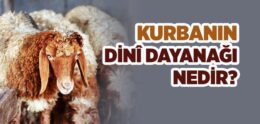 Kurban Kesmenin Dini Dayanağı Nedir?