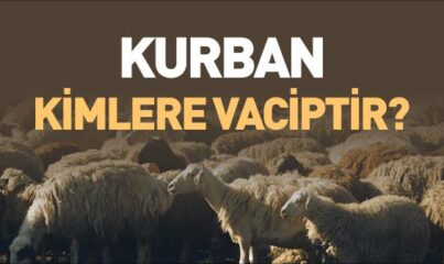 Kurban Kimlere Vaciptir?