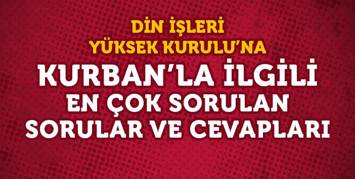 Kurban'la İlgili En Çok Sorulan Sorular ve Cevapları