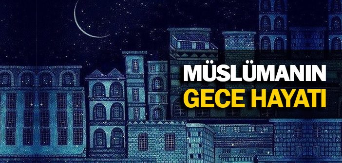 Müslümanın Gece Hayatı