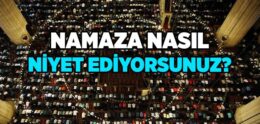 Namazda Niyetin Hükmü