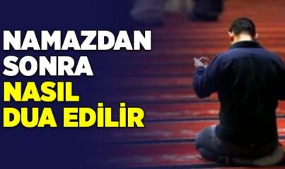 Namazdan Sonra Nasıl Dua Edilir?