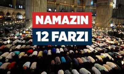 Namazın 12 Farzı Nedir?