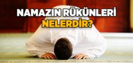 Namazın Rükünleri