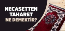 Necasetten Taharet Nedir?