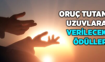 Oruç Tutan Uzuvlara Verilecek Ödüller