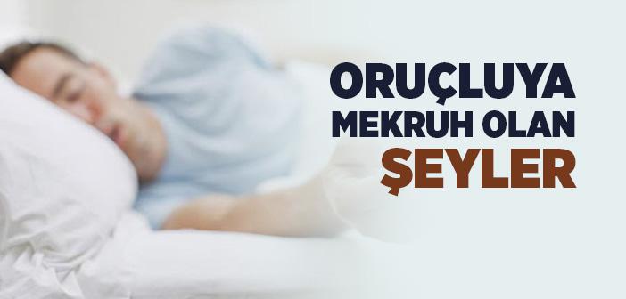 Oruçluya Mekruh Olan Şeyler