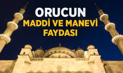 Orucun Maddi ve Manevi Faydaları