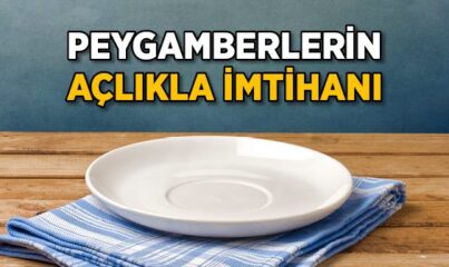 Peygamberlerin Açlıkla İmtihanı