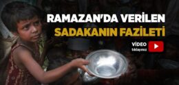 Ramazan’da Verilen Sadakanın Fazileti