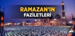 Ramazan’ın Faziletleri