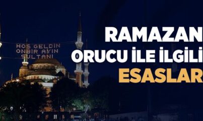 Ramazan Orucu ile İlgili Esaslar