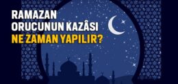 Ramazan Orucunun Kazası Nasıl Yapılır?