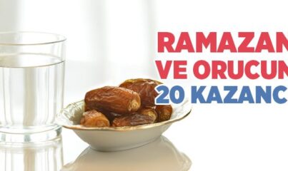 Ramazan ve Orucun Kazandırdıkları