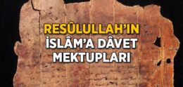 Resulullah’ın İslam’a Davet Mektupları