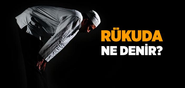 Rüku Ne Demektir? Rükuda Ne Okunur?