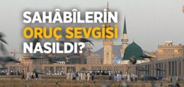 Sahâbîlerin Oruçları