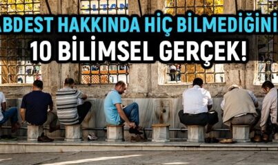 Abdest Hakkında Hiç Bilmediğiniz 10 Bilimsel Gerçek!