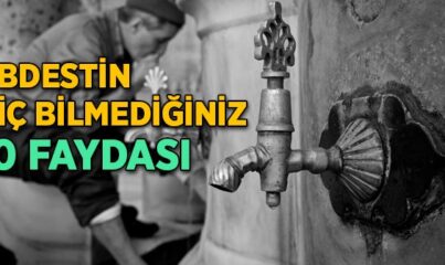 Abdestin Hiç Bilmediğiniz 10 Faydası