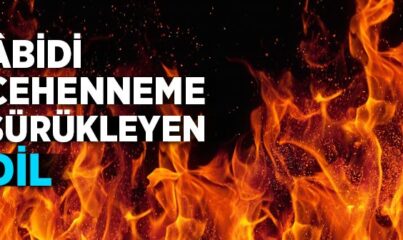 Abidi Cehenneme Sürükleyen Dil